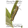 Becoming One With God: Journey to Wholeness and Freedom