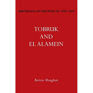 Australia in the War of 1939-1945 Vol. III: Tobruk and El Alamein