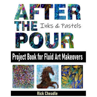 After the Pour: Project Book for Fluid Art Makeovers
