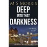 Deep into that Darkness: A Yorkshire Murder Mystery