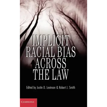 Implicit Racial Bias Across the Law