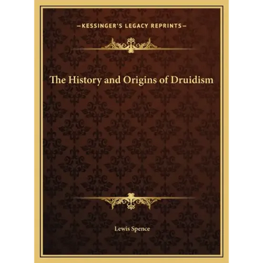 The History and Origins of Druidism
