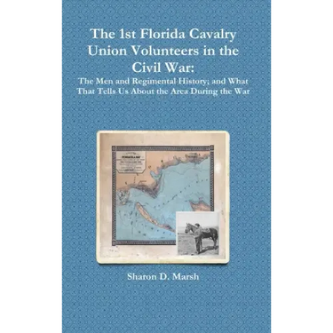 The 1st Florida Cavalry Union Volunteers in the Civil War