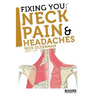 Fixing You: Neck Pain & Headaches