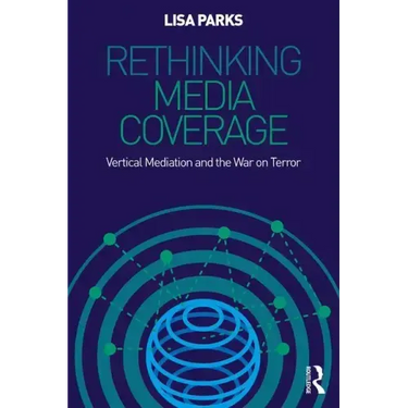 Rethinking Media Coverage: Vertical Mediation and the War on Terror