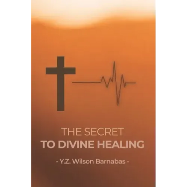 The Secret To Divine Healing