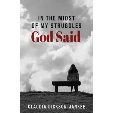 In the Midst of My Struggles God Said