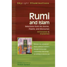 Rumi and Islam: Selections from His Stories, Poems and Discourses--Annotated & Explained