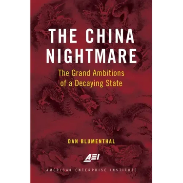 The China Nightmare: The Grand Ambitions of a Decaying State