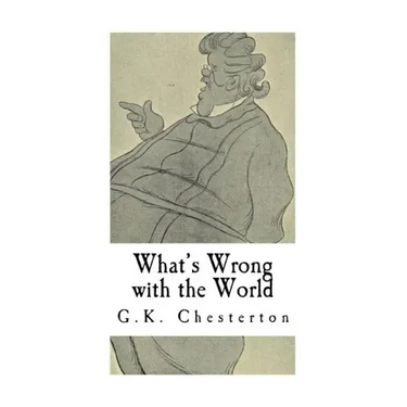 What's Wrong with the World: G.K. Chesterton