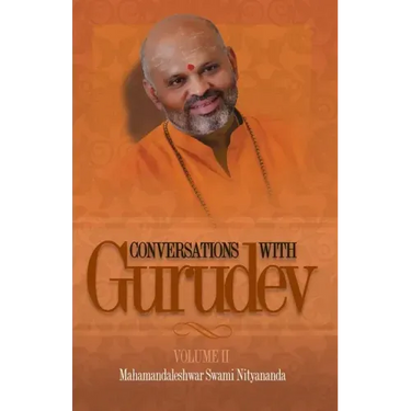 Conversations with Gurudev: Volume II