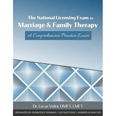 The National Licensing Exam for Marriage and Family Therapy: A Comprehensive Practice Exam