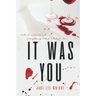 It Was You