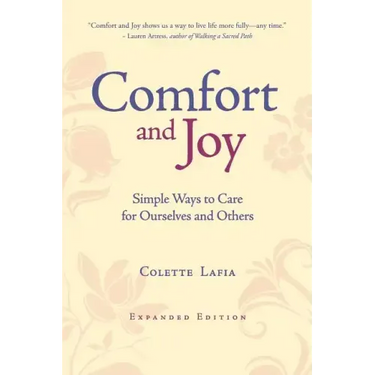 Comfort & Joy: Simple Ways to Care for Ourselves and Others