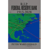 R.I.P. Federal Reserve Bank 1913-2028