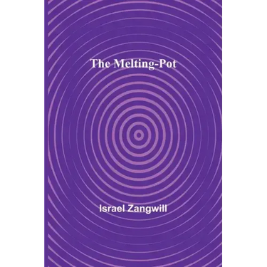 The Melting-Pot