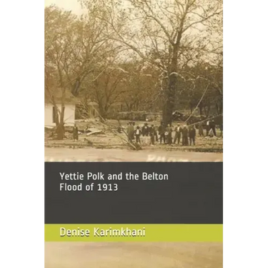 Yettie Polk and the Belton Flood of 1913