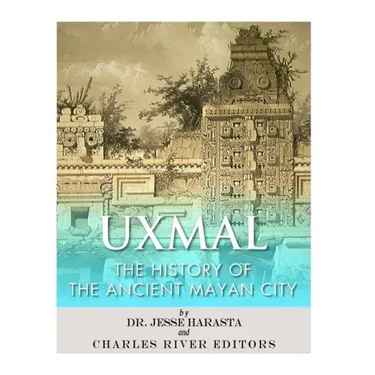 Uxmal: The History of the Ancient Mayan City