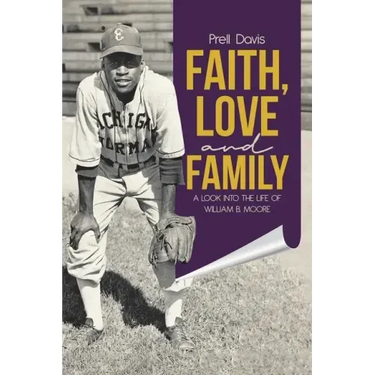 Faith, Love and Family: A Look Into the Life of William B. Moore