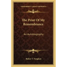 The Print of My Remembrance: An Autobiography