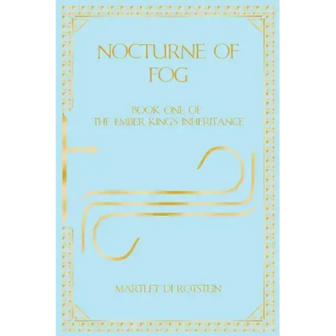 Nocturne of Fog: Book One of the Ember King's Inheritance