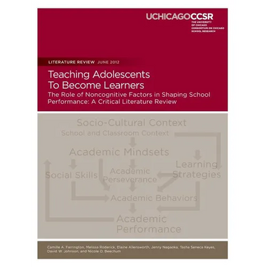 Teaching Adolescents To Become Learners The Role of Noncognitive Factors in Shaping School Performance: A Critical Literature Review