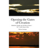 Opening the Gates of Creation: Kabbalistic Insights into the Book of Genesis Vol. 1 of the Genesis Series