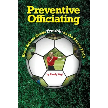Preventive Officiating: How a Referee Avoids Trouble on the Soccer Field