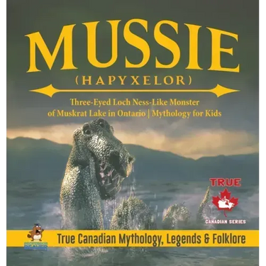 Mussie (Hapyxelor) - Three-Eyed Loch Ness-Like Monster of Muskrat Lake in Ontario Mythology for Kids True Canadian Mythology, Legends & Folklore