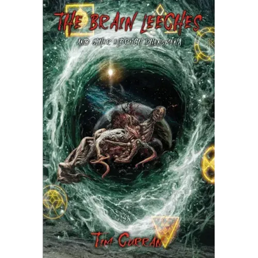 The Brain Leeches and Other Eldritch Phenomena