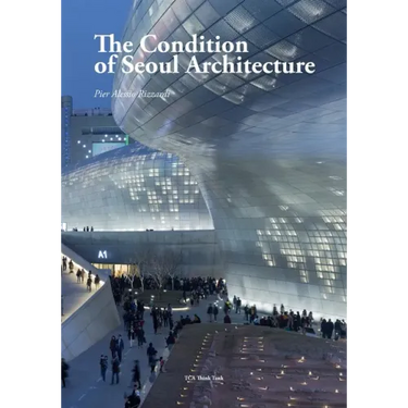 The Condition of Seoul Architecture