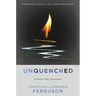Unquenched: In Pursuit of the Supernatural