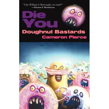 Die You Doughnut Bastards