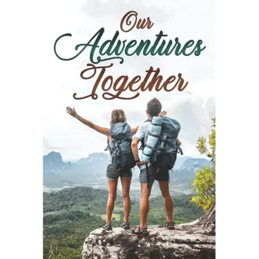 Our Adventures Together: A Couples Bucket List Memory Keepsake Book