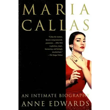 Maria Callas: An Intimate Biography