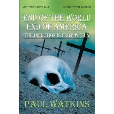 End Of The World, End Of America, 'The Infection Is From Within'