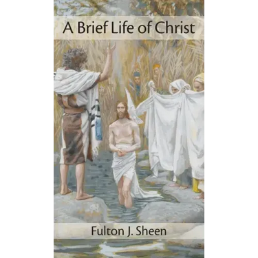 Brief Life of Christ