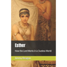 Esther: How the Lord Works in a Clueless World