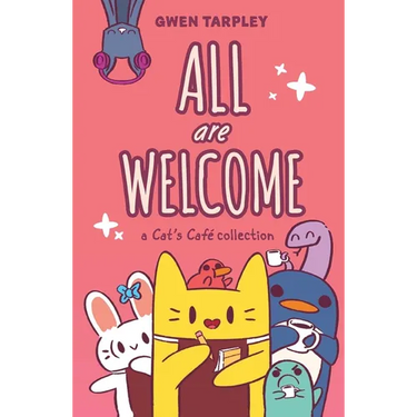 All Are Welcome: A Cat's Café Collection