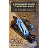 A Beginners Guide to Bench Planes