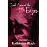 Dark Around The Edges