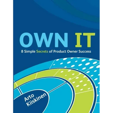 OWN IT - 8 Simple Secrets of Product Owner Success