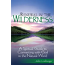 Renewal in the Wilderness: A Spiritual Guide to Connecting with God in the Natural World