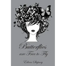 Butterflies are Free to Fly
