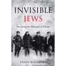 Invisible Jews: Surviving the Holocaust in Poland