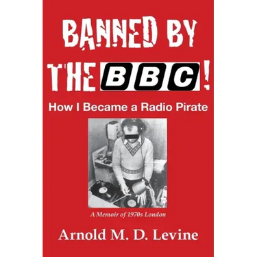 Banned By The BBC! How I Became a Radio Pirate