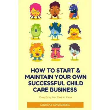 How to Start & Maintain Your Own Successful Child Care Business