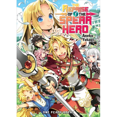 The Reprise of the Spear Hero Volume 1: Light Novel