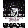 Farmers of Forty Centuries: Permanent Agriculture in China, Korea and Japan