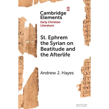 St. Ephrem the Syrian on Beatitude and the Afterlife
